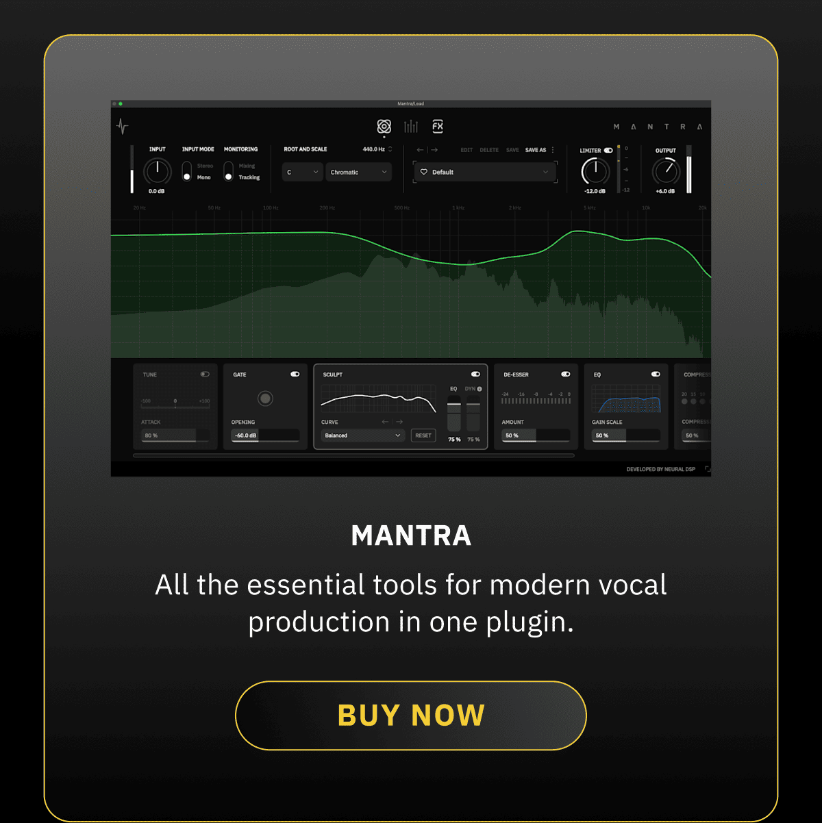 Mantra All the essential tools for modern vocal production in one plugin. BUY NOW