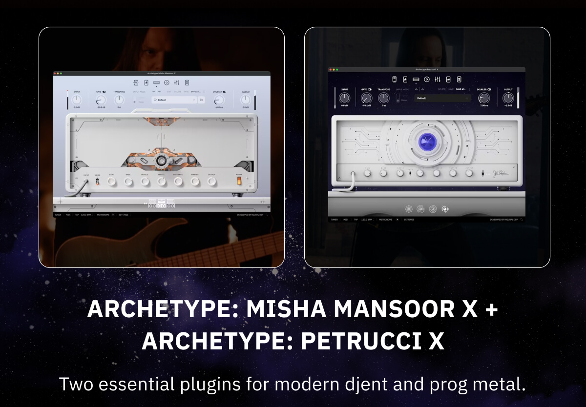 Archetype: Misha Mansoor X + Archetype: Petrucci X Two essential plugins for modern djent and prog metal.