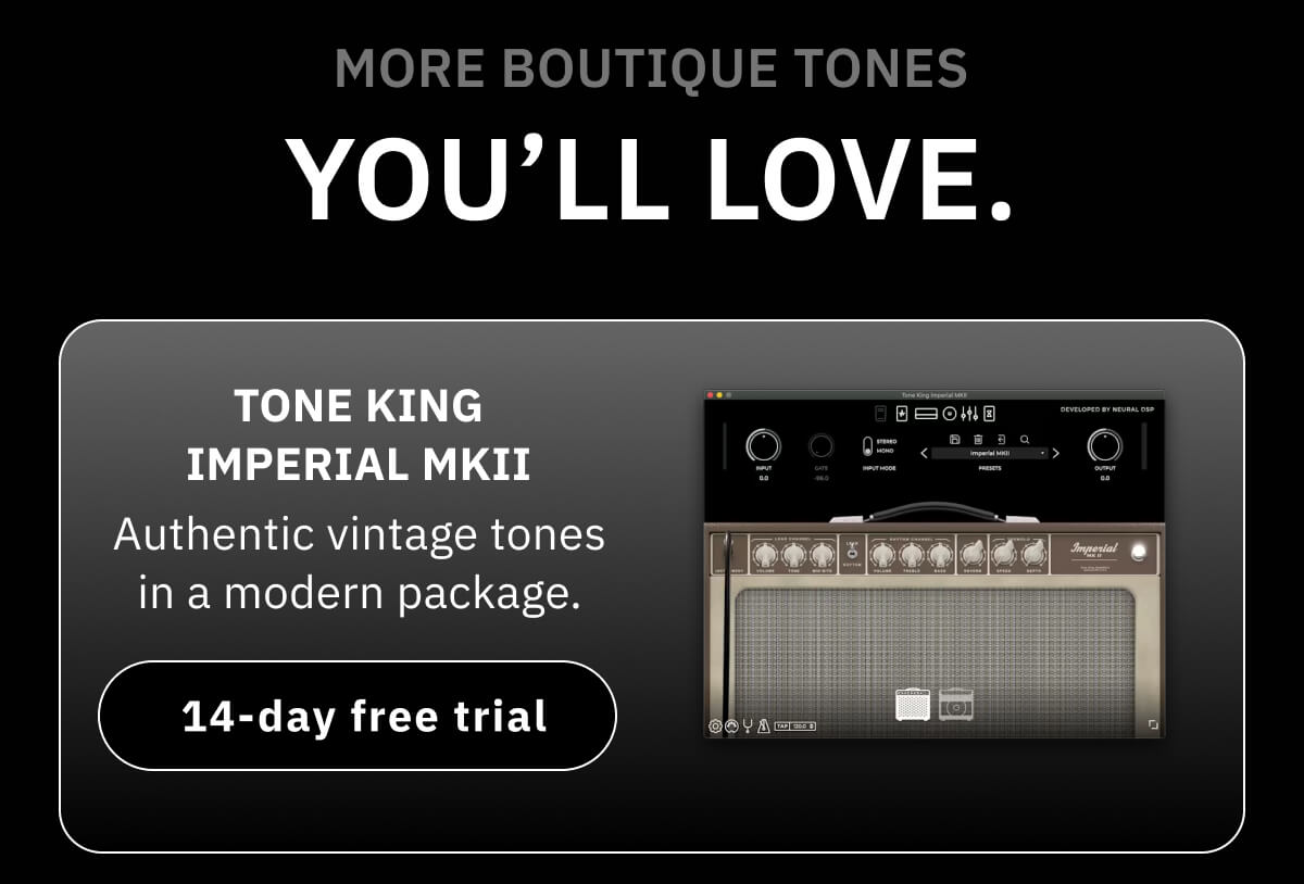More boutique tones you’ll love. Tone King Imperial MKII Authentic vintage tones in a modern package.