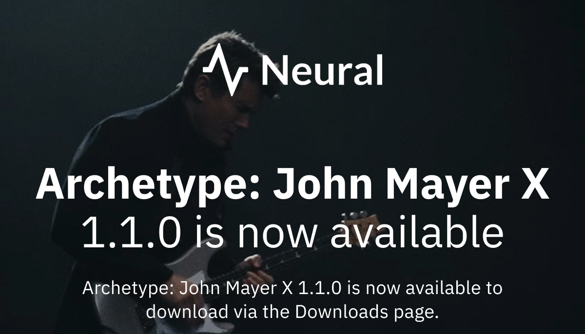 Archetype: John Mayer X 1.1.0 is now available