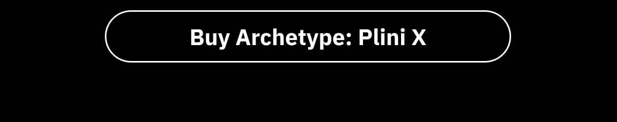 Buy Archetype: Plini X