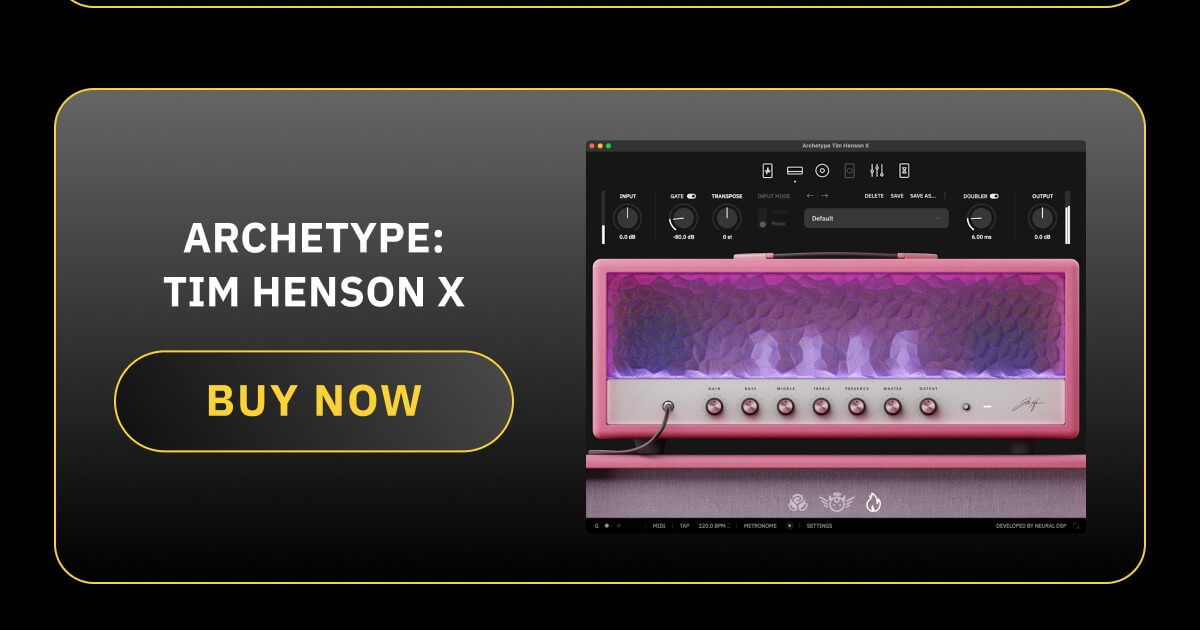 Archetype: Tim Henson X  BUY NOW >>