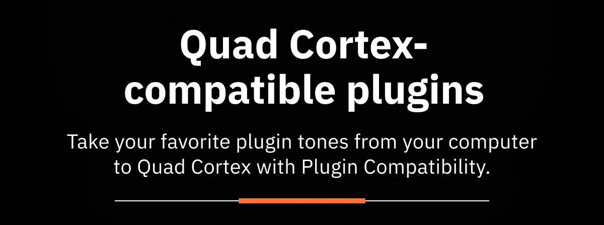Quad Cortex-compatible plugins