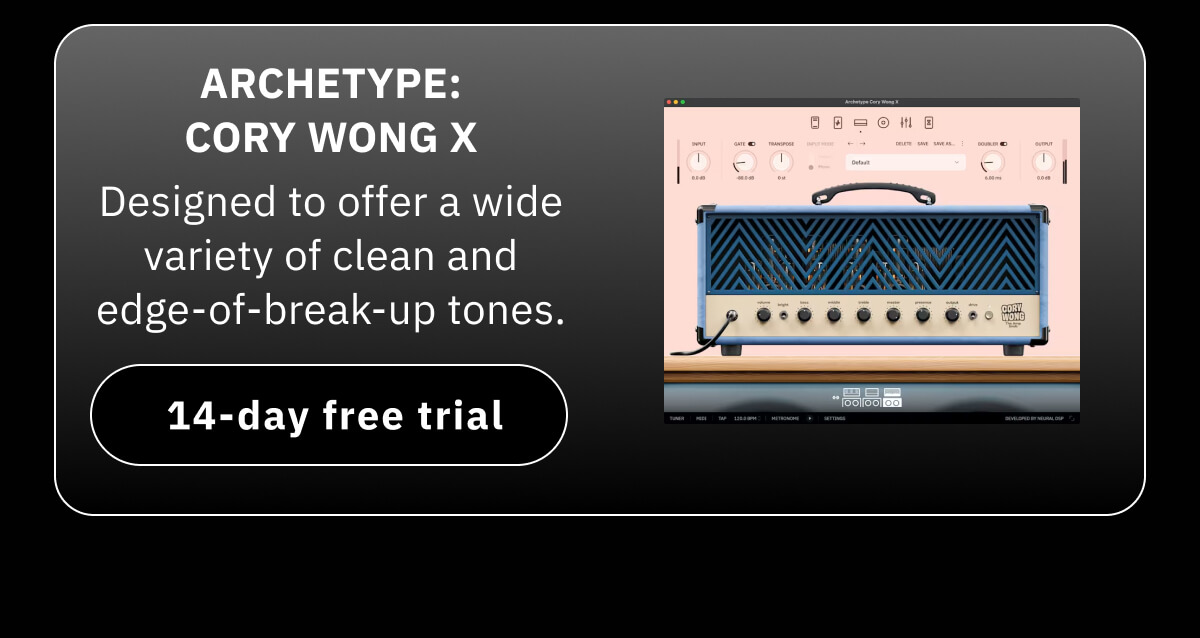 Archetype: Cory Wong X Designed to offer a wide variety of clean and edge-of-break-up tones.