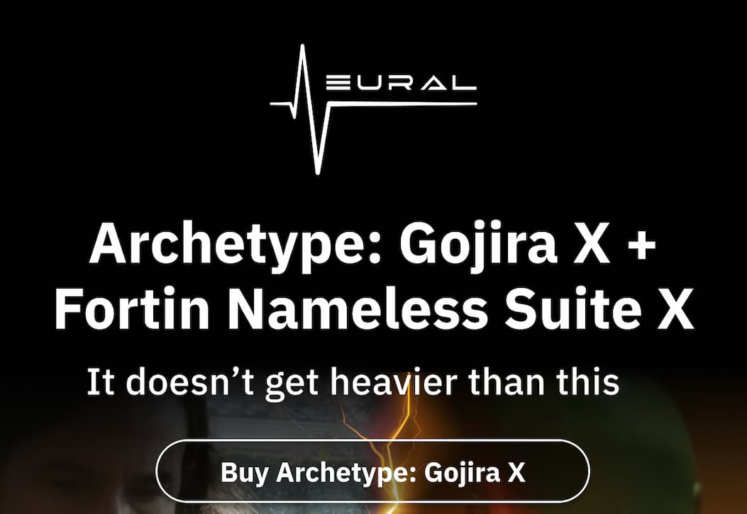 Archetype: Gojira X + Fortin Nameless Suite X It doesn’t get heavier than this