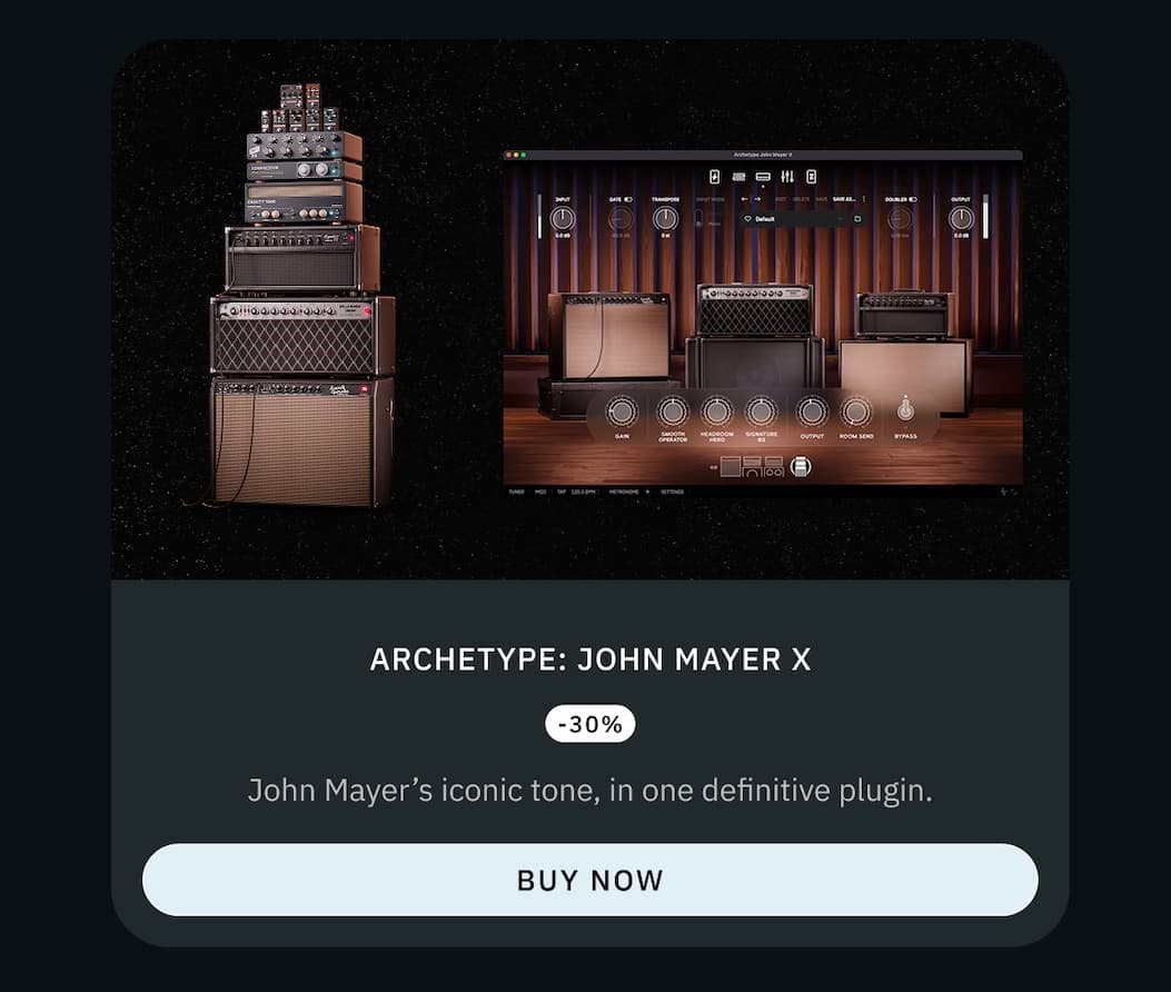 Archetype: John Mayer X -30% - John Mayer's iconic tone, in one definitive plugin. Buy now >