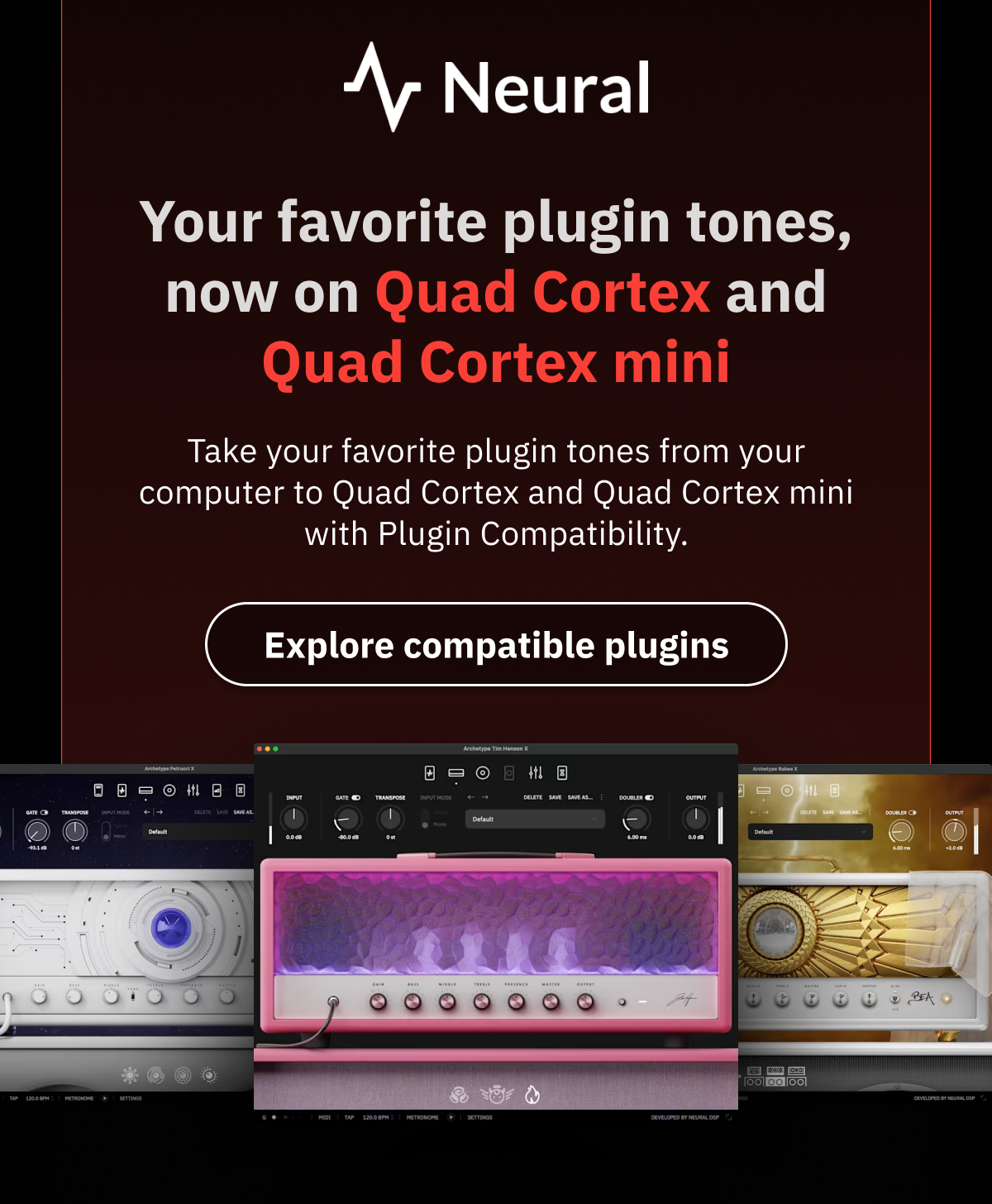 Your favorite plugin tones, now on Quad Cortex and Quad Cortex mini
