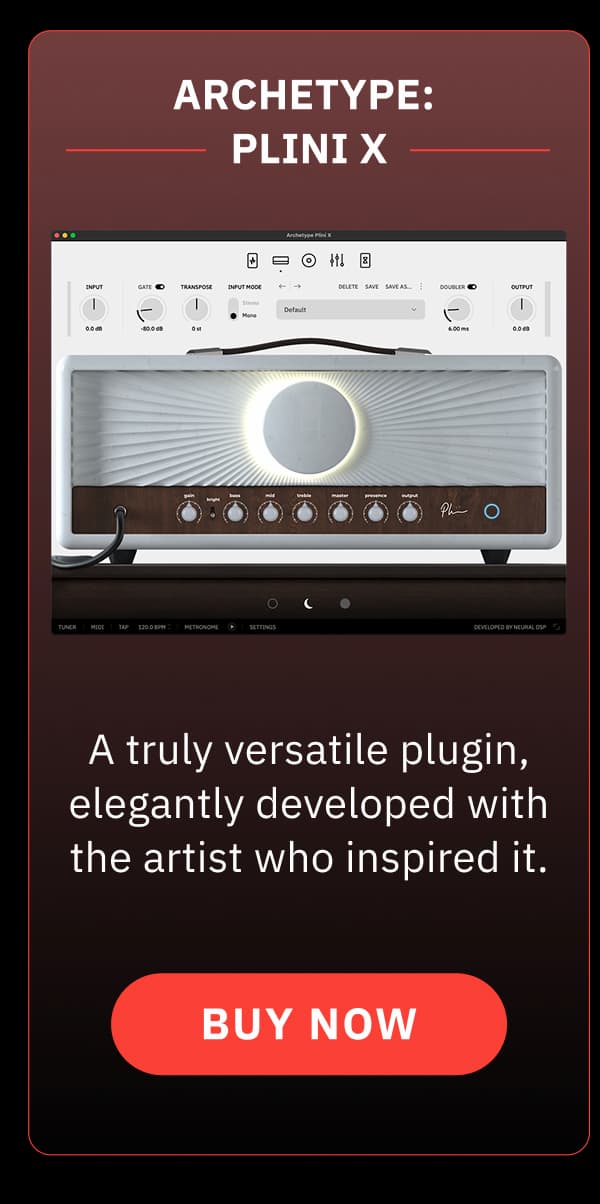 Archetype: Plini X  A truly versatile plugin, elegantly developed with the artist who inspired it.