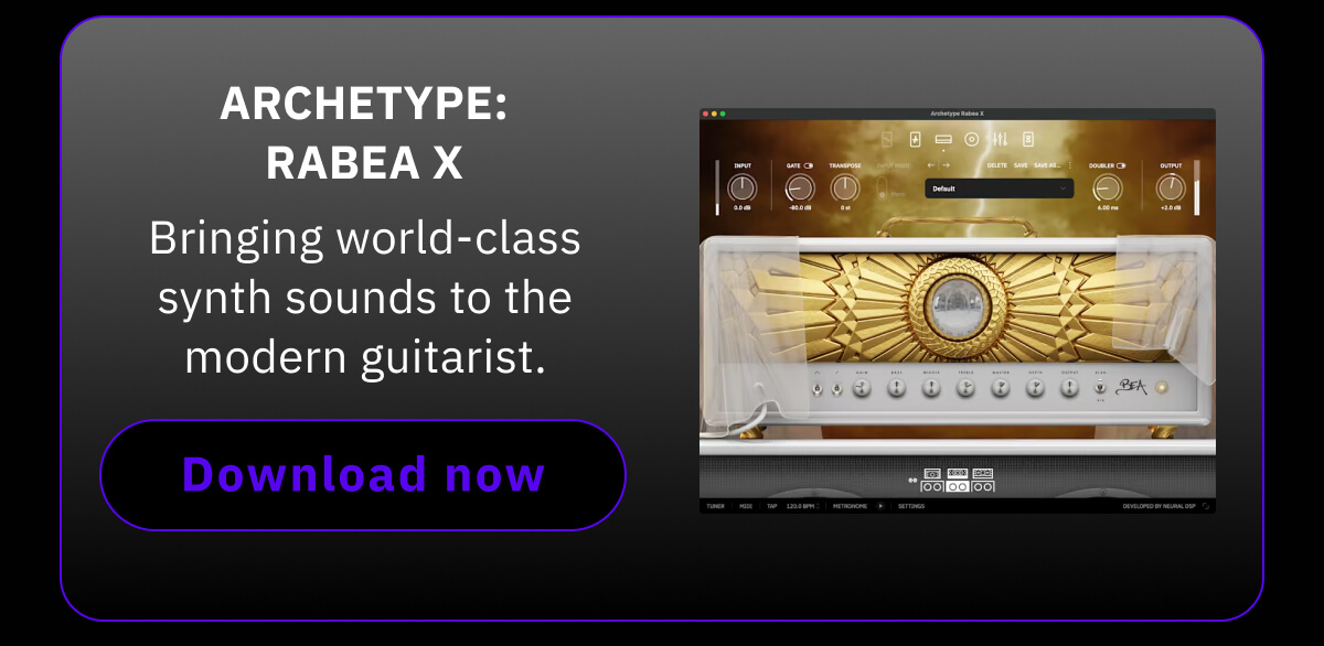 Archetype: Rabea X Bringing world-class synth sounds to the modern guitarist.