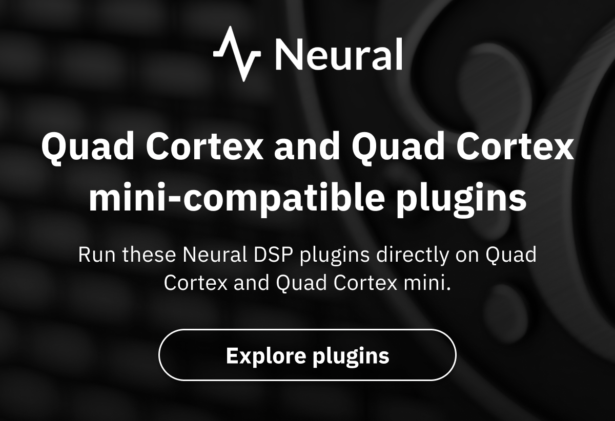 Quad Cortex and Quad Cortex mini-compatible plugins