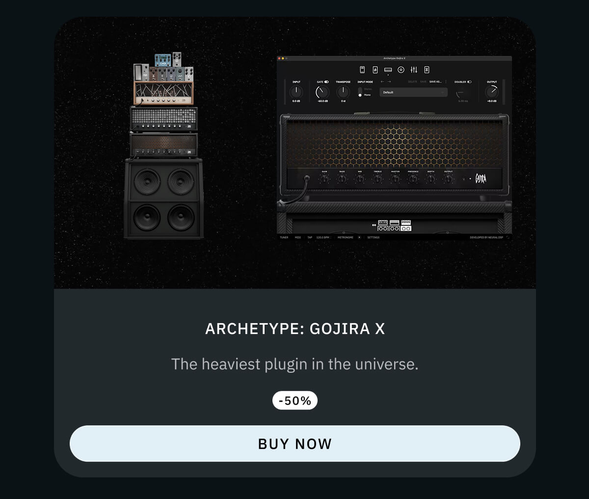 Archetype: Gojira X -50% The heaviest plugin in the universe.