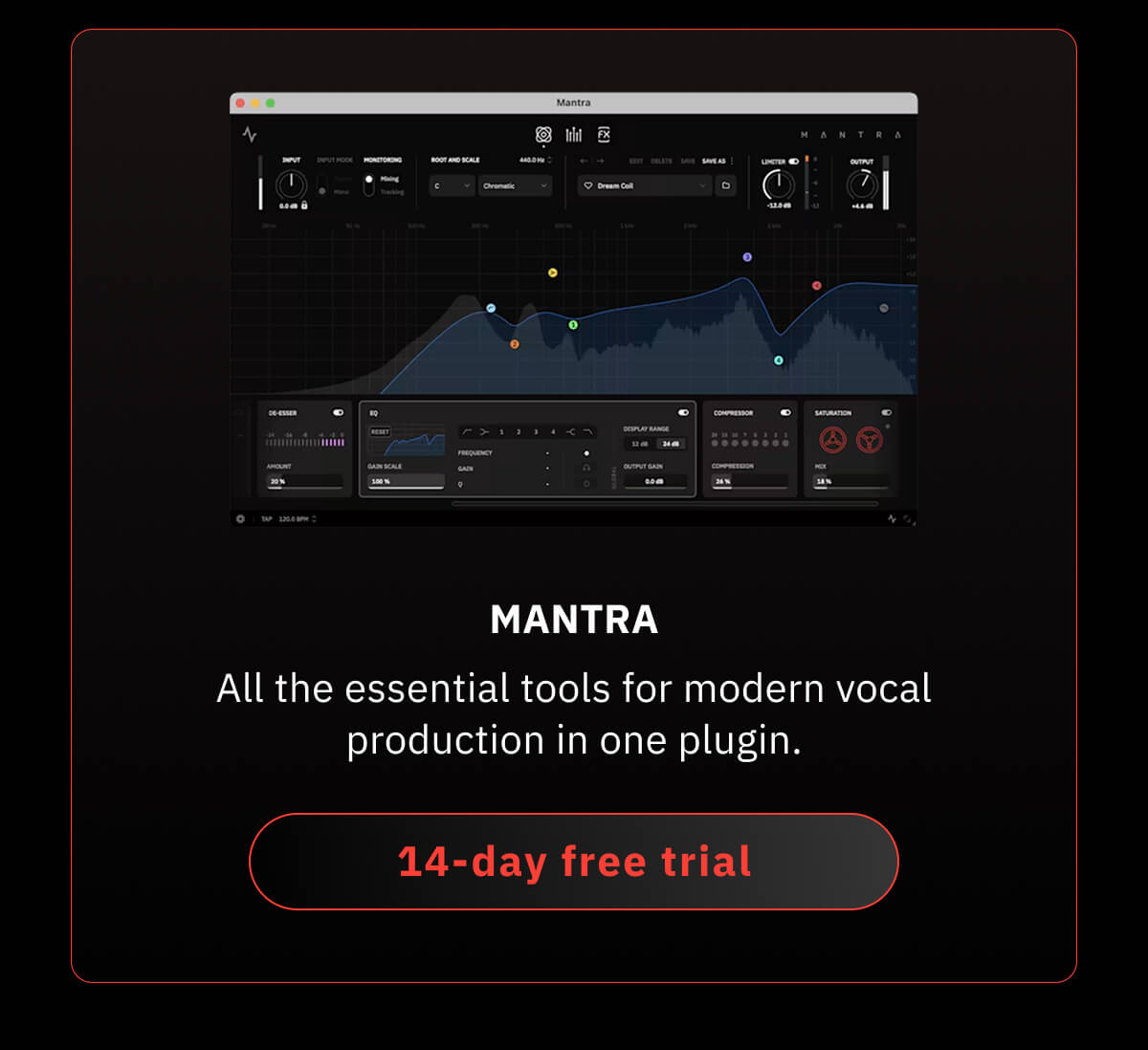 Mantra All the essential tools for modern vocal production in one plugin.