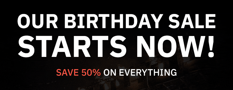 Our Birthday Sale Starts Now!