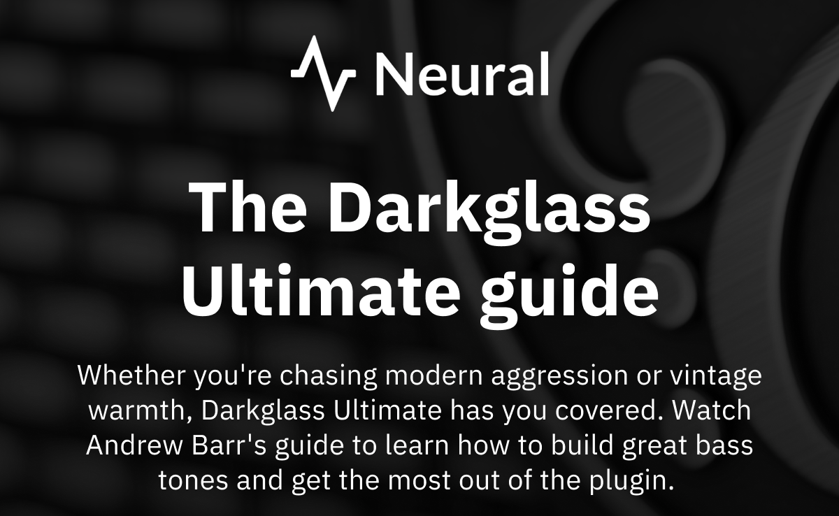 The Darkglass Ultimate guide