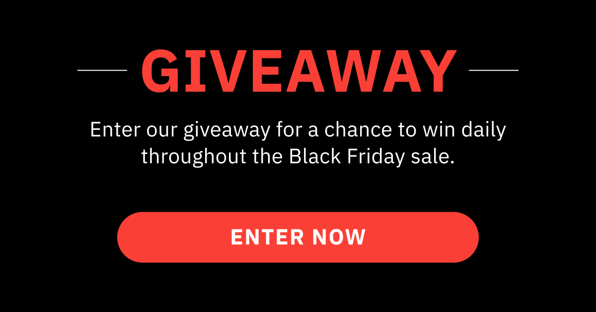 Enter BLACK FRIDAY Giveaway