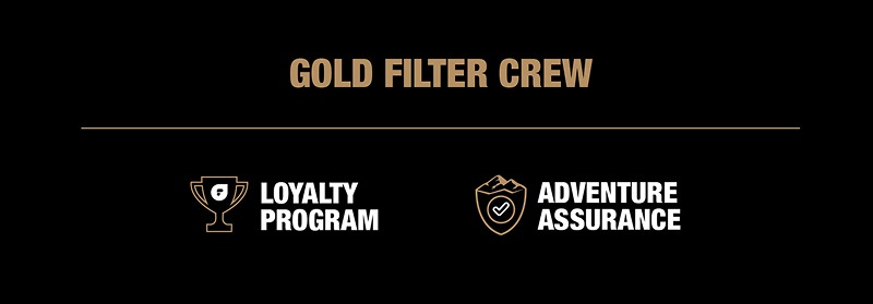 Gold Filter Crew | Loyalty Program | Adventure Assurance 