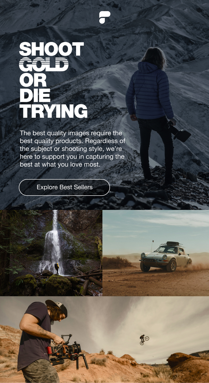 Shoot Gold or Die Trying | The best quality images require the best quality products. Regardless of the subject or shooting style, we're here to support you in capturing the best at what you love most. | Explore Best Sellers