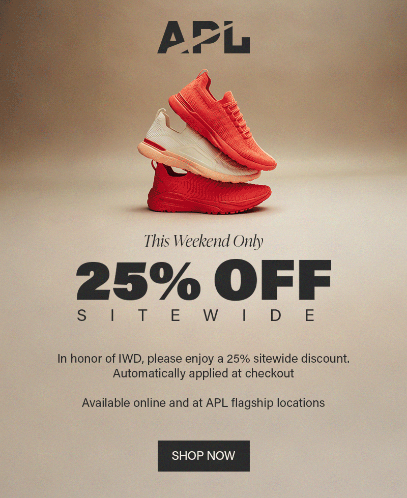 In honor of IWD, please enjoy a 25% sitewide discount. Automatically applied at checkout. Available online and at APL flagship locations