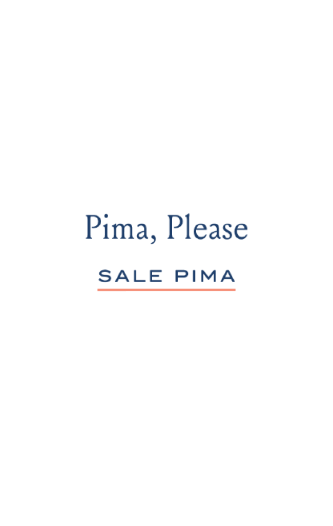 Pima, Please - SALE PIMA