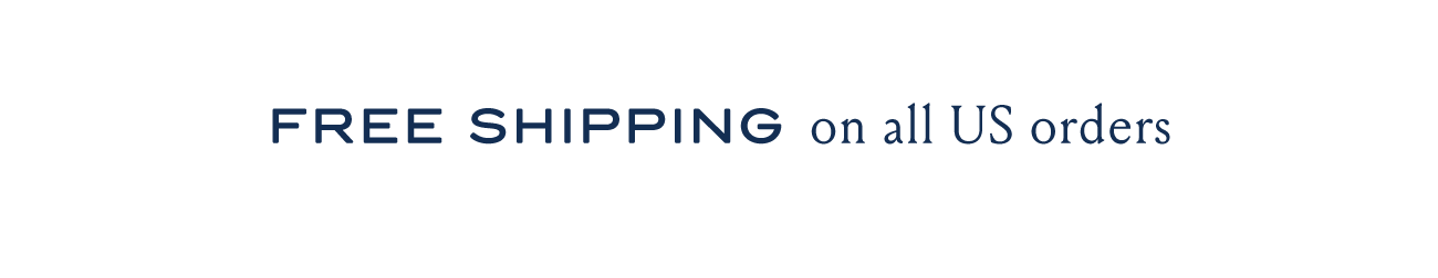 FREE SHIPPING on all US orders
