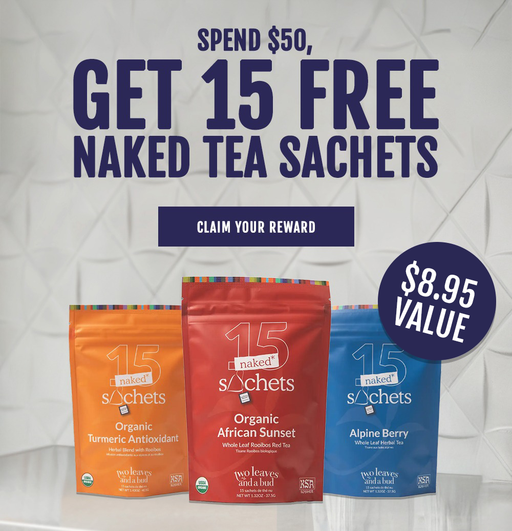 Spend $50, Get 15 Free Naked Tea Sachets