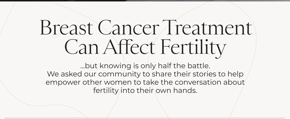 Breast cancer treatment can affect fertility