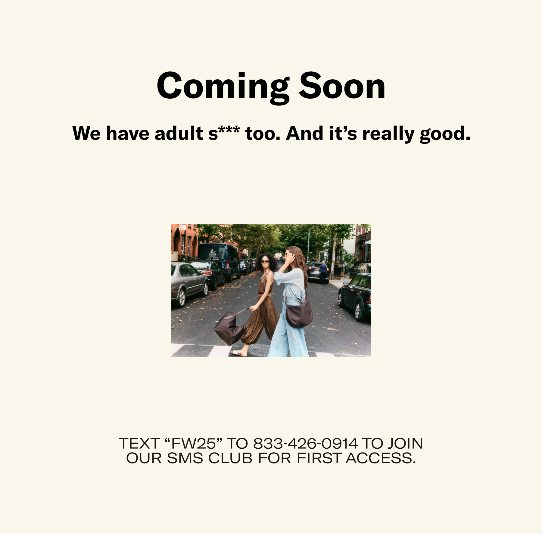 Coming Soon, we have adult sh*t too. And it's really good.