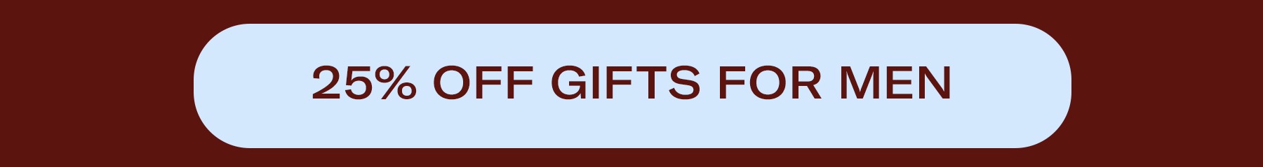 25% OFF ENDS TOMORROW!