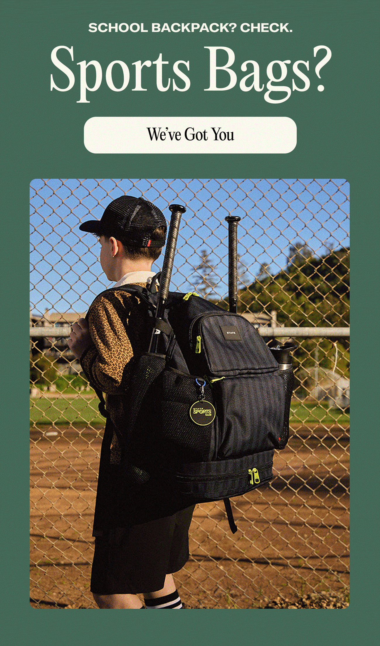 School Backpack? Check. Sports Bags? We've got you