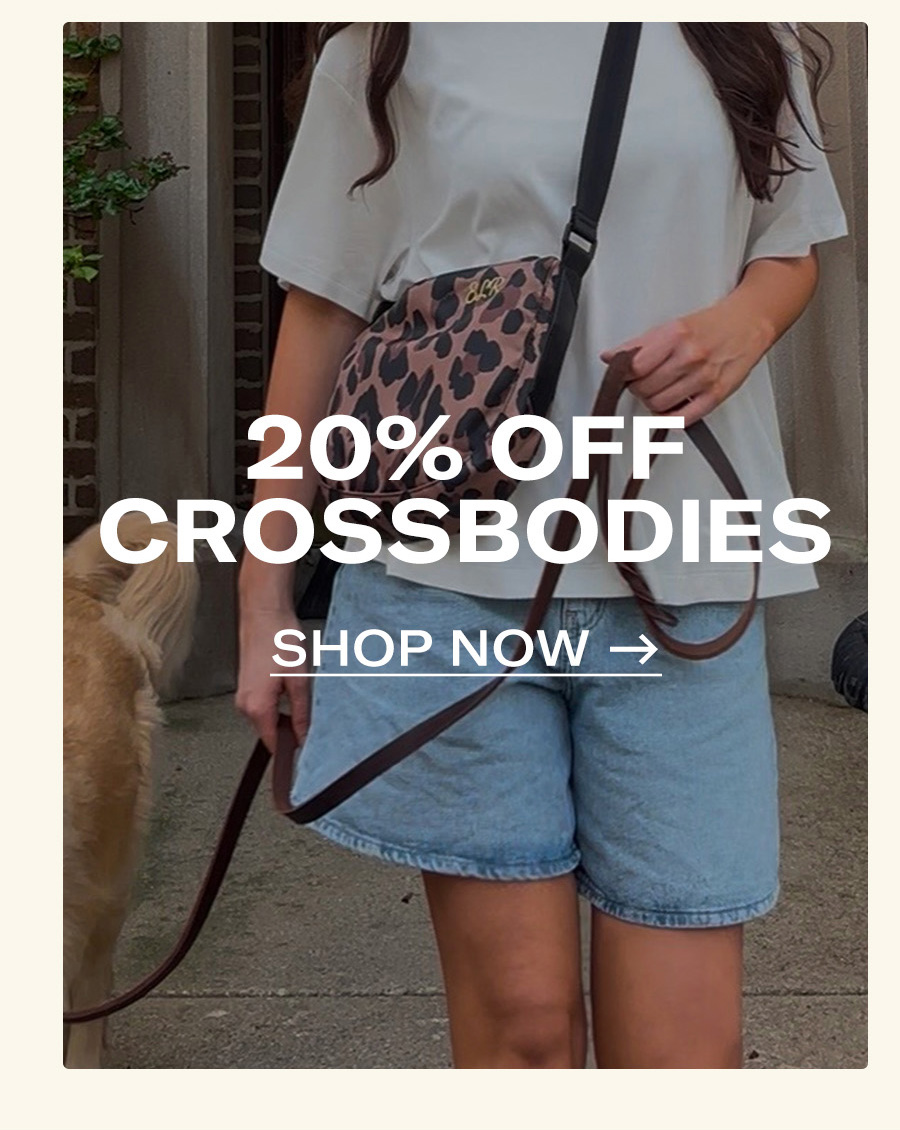 Shop 20% Off Crossbodies
