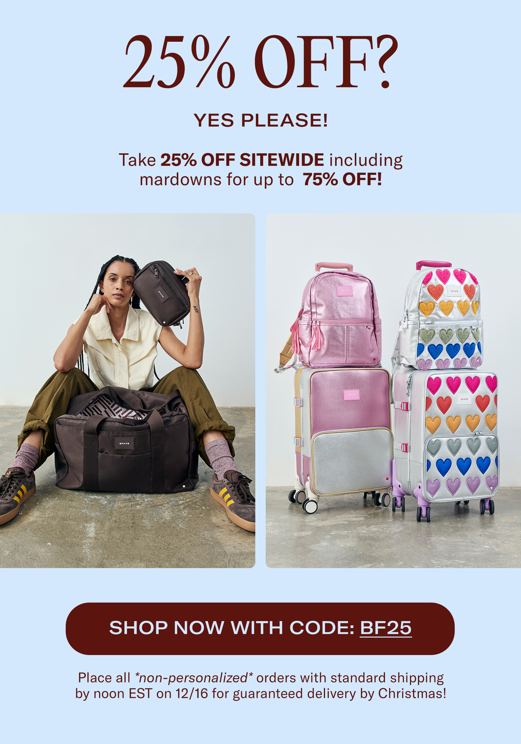 Take 25% off sitewide including markdowns for up to 75% off!