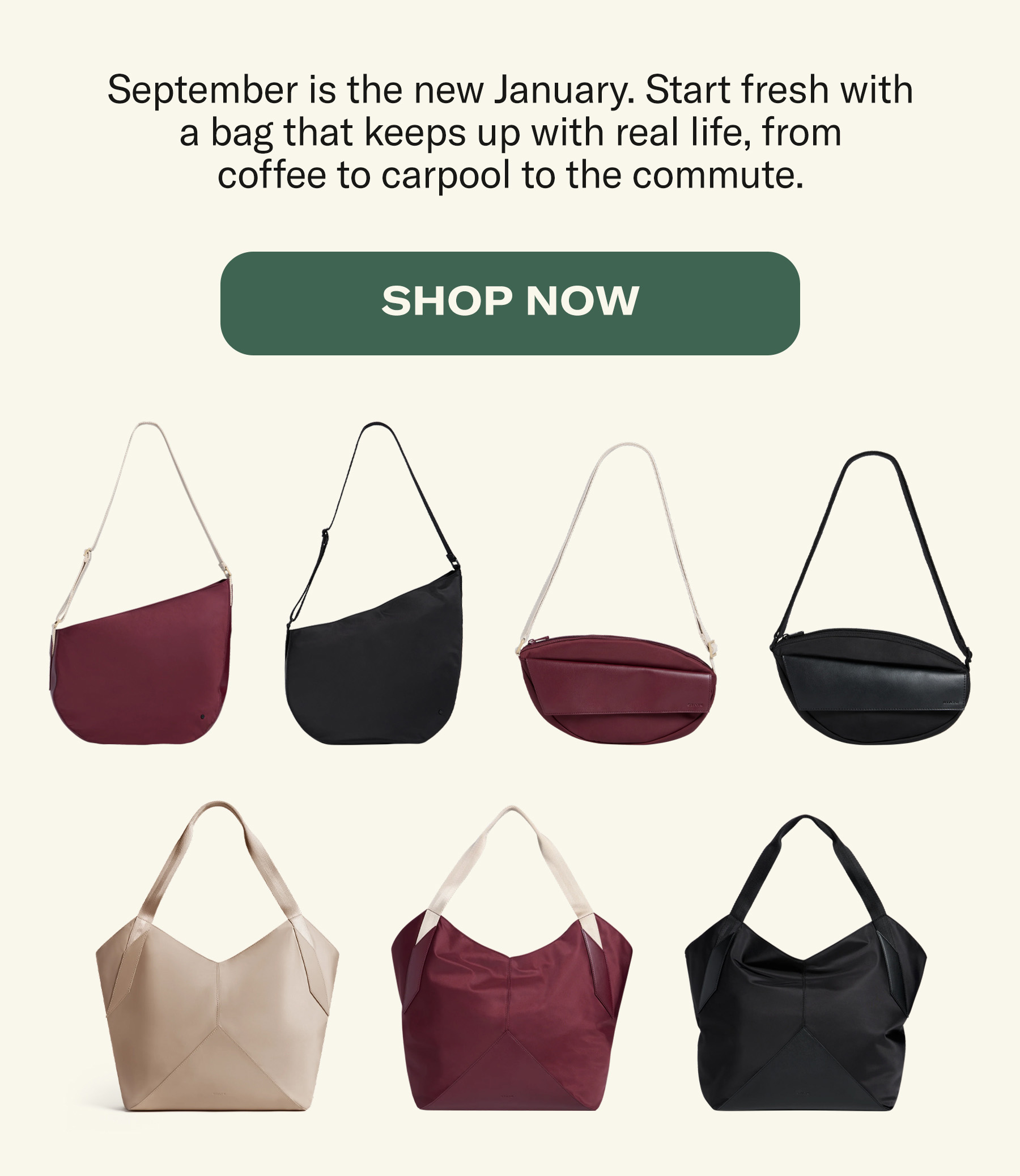 Start fresh with a bag that keeps up with real life. shop now.