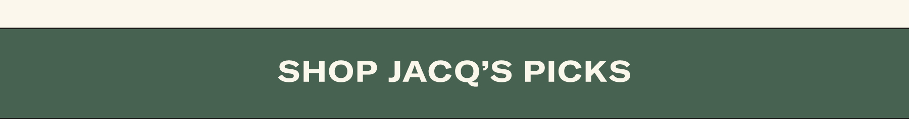 Shop Jacq's Picks