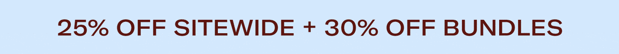 25% off sitewide 