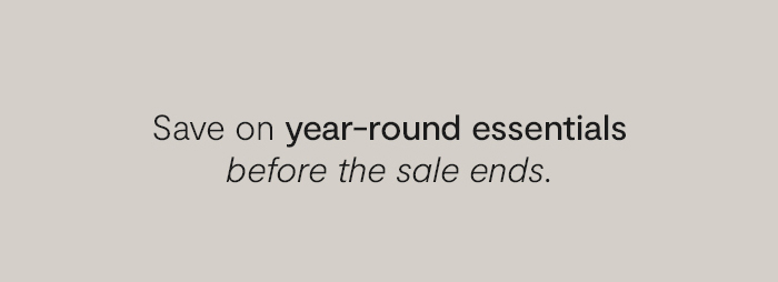 Save on year-round essentials before the sale ends.