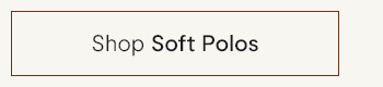 Shop Soft Polos