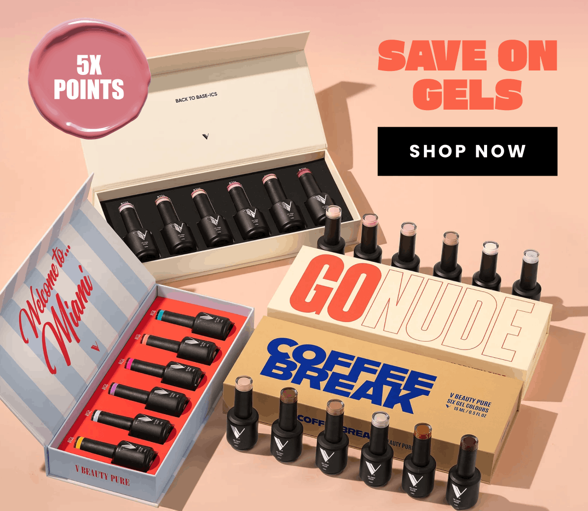 5x Points |Save on Gels | Shop Now