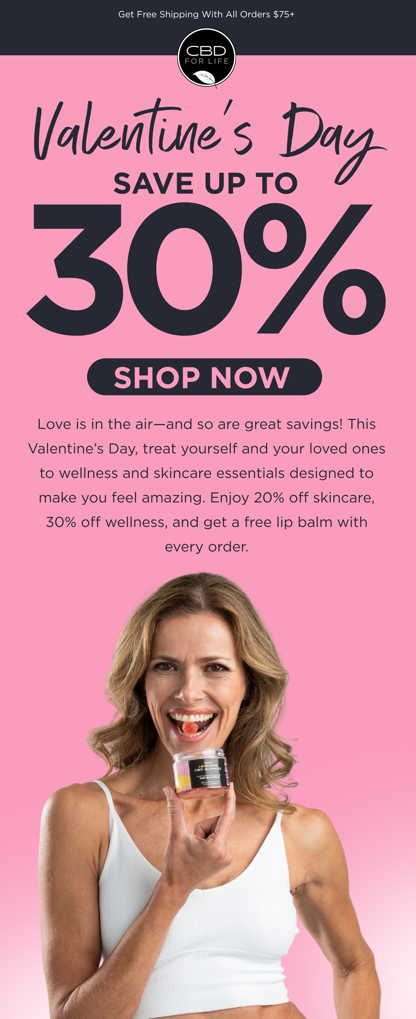 Valentine's Day. Save up to 30%. Click here to Shop Now.