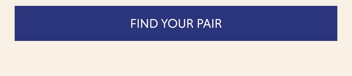 FIND YOUR PAIR