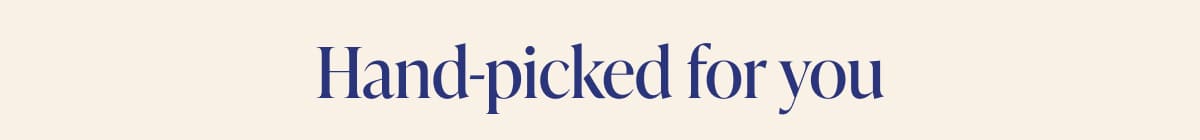 Hand-picked for you