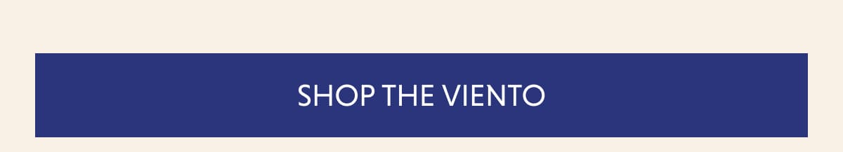 SHOP THE VIENTO