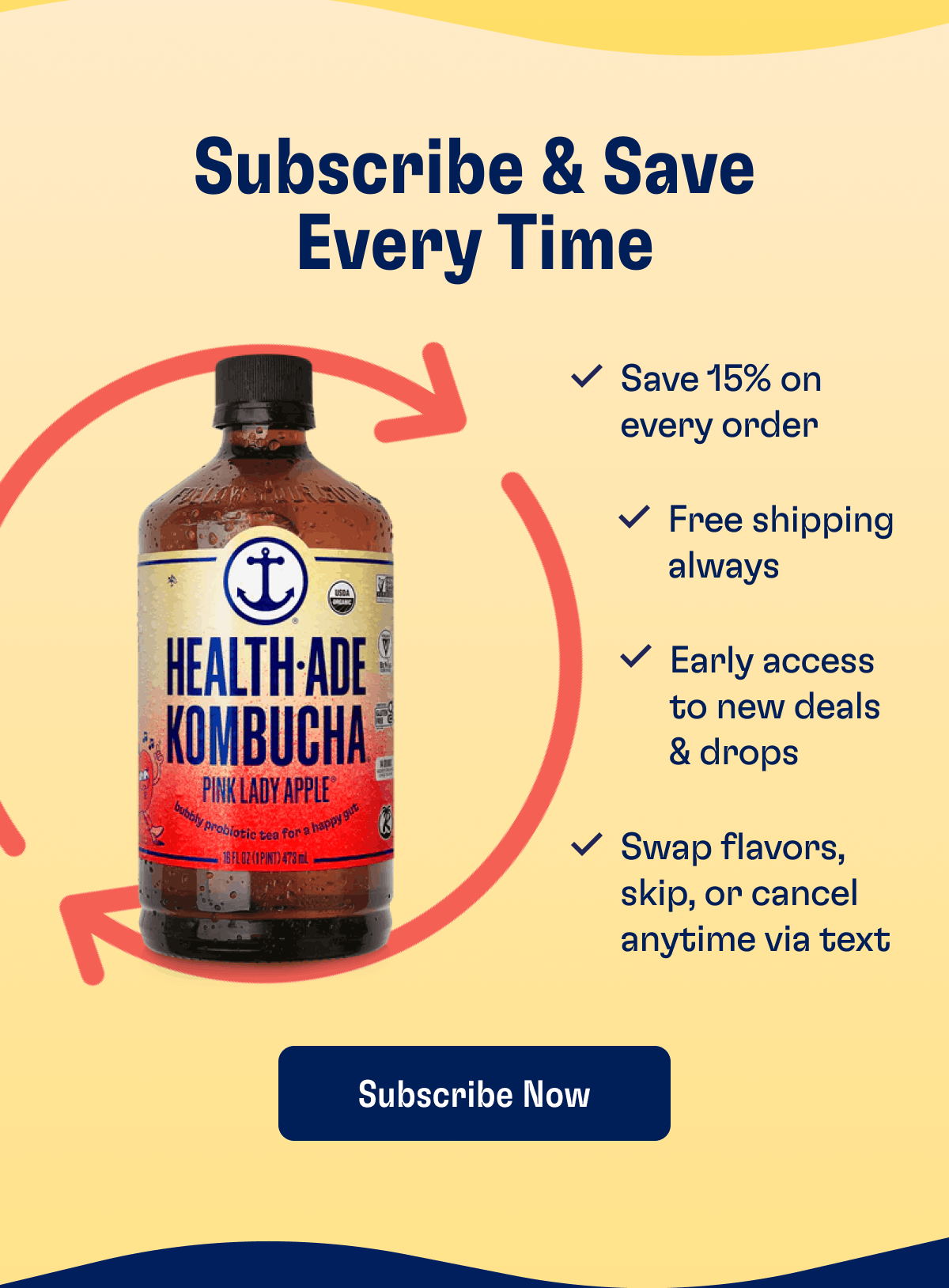 Subscribe & Save Every Time | Save 15% on every order | Free shipping always | Early access to new deals & drops | Swap flavors, skip, or cancel anytime via text | Subscribe Now