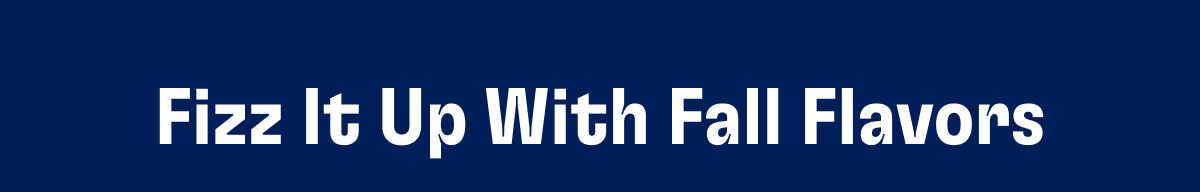 Fizz It Up With Fall Flavors