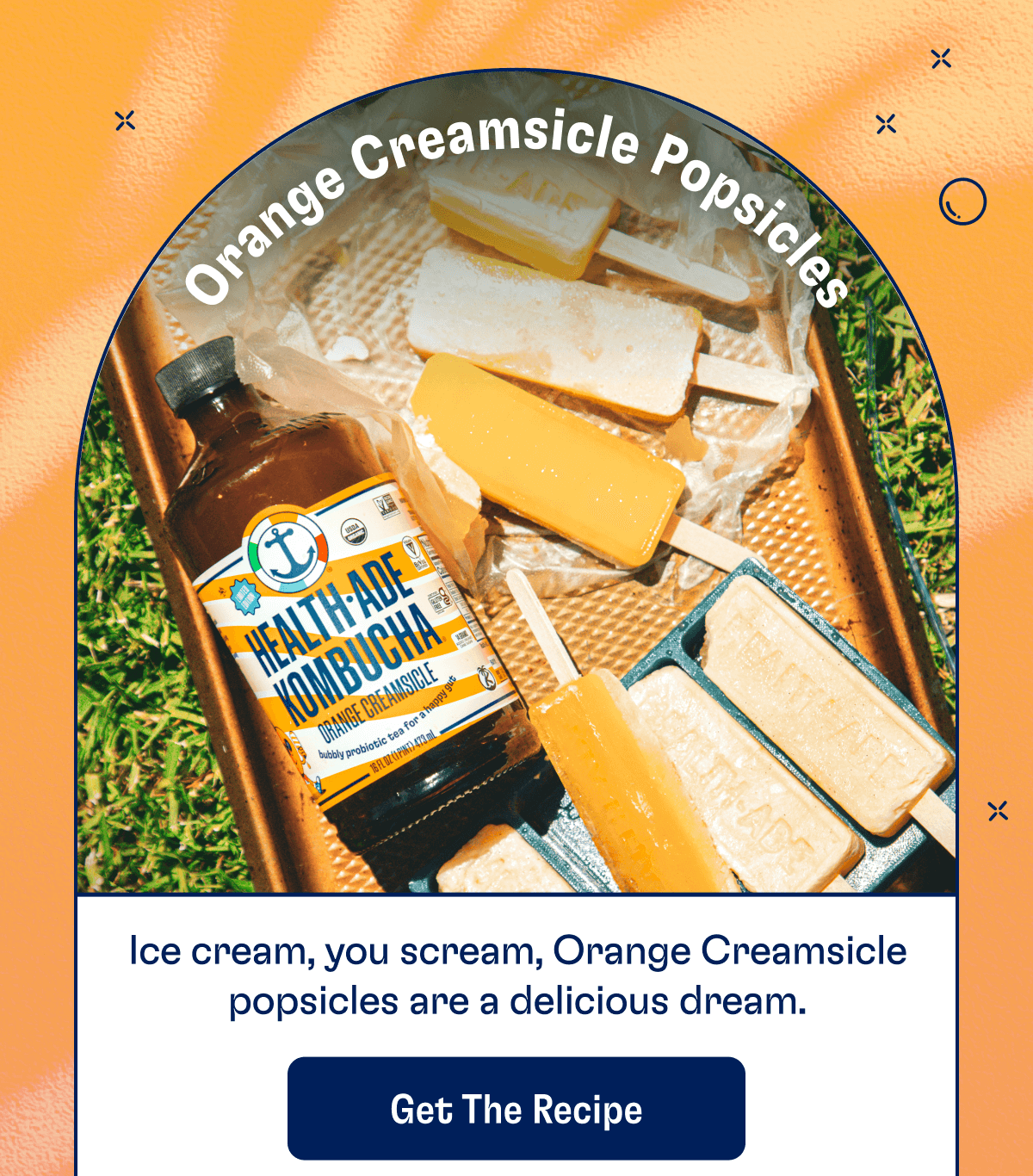 Orange Creamsicle Popsicles - Ice cream, you scream, Orange Creamsicle popsicles are a delicious dream. | Get The Recipe