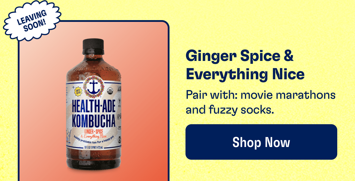 Leaving Soon! | Ginger Spice & Everything Nice | Pair with: movie marathons and fuzzy socks. | Shop Now