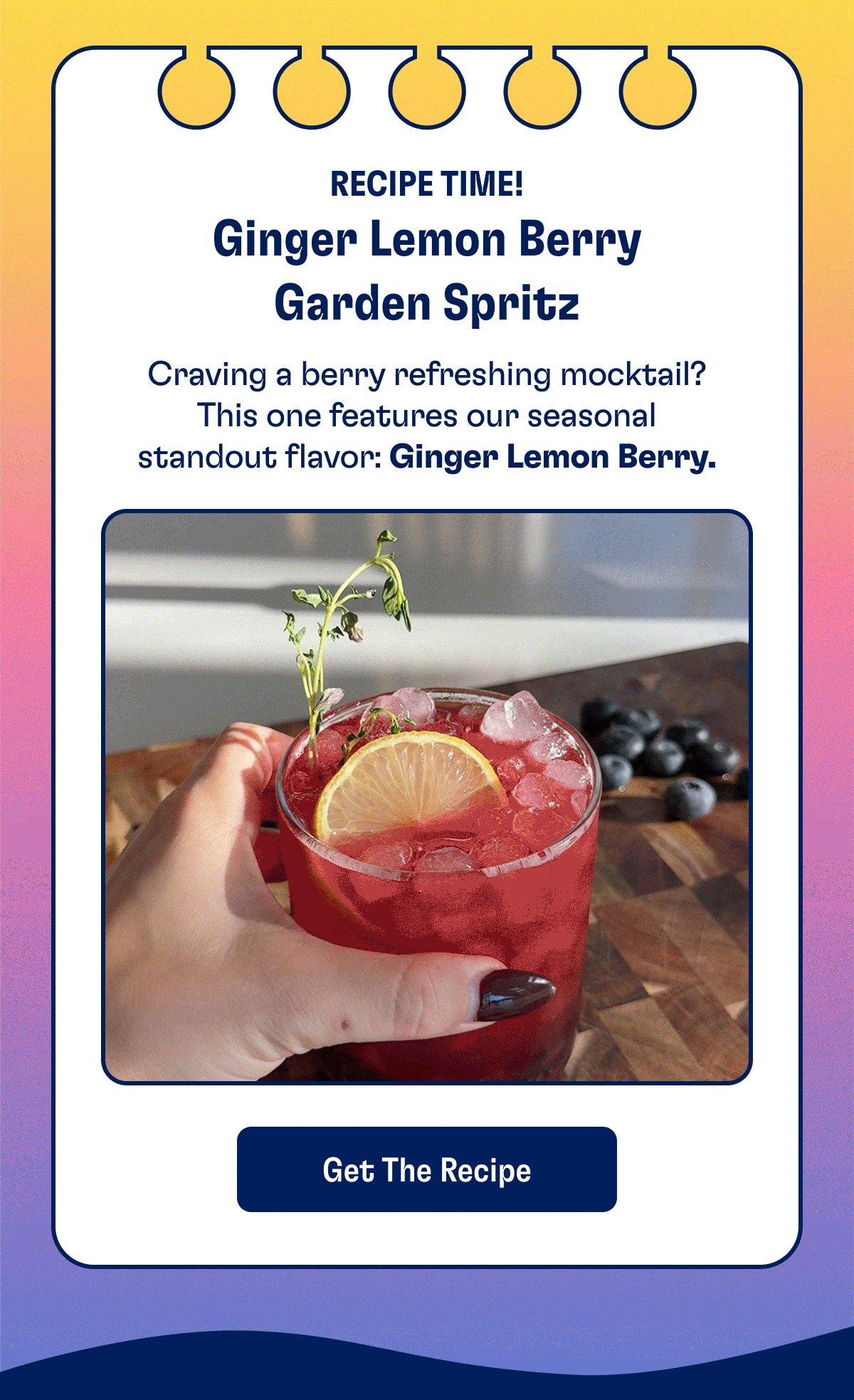 Recipe Time! | Ginger Lemon Berry Garden Spritz | Craving a berry refreshing mocktail? This one features our seasonal standout flavor: Ginger Lemon Berry. | Get The Recipe