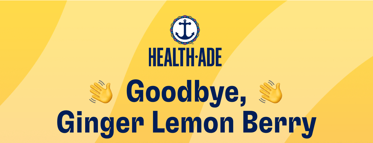 Health Ade | Goodbye, Ginger Lemon Berry
