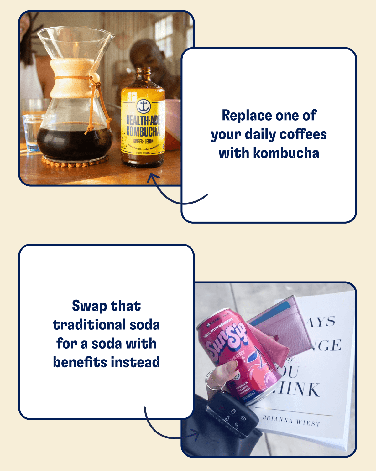 Replace one of your daily coffees with kombucha | Swap that traditional soda for a soda with benefits instead