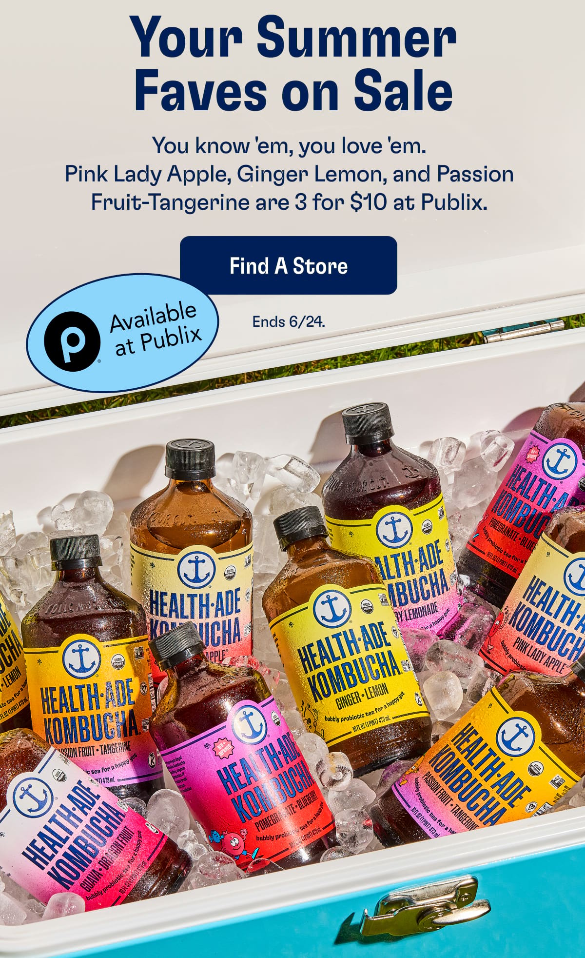 Your Summer Faves on Sale. You know 'em, you love 'em. Pink Lady Apple, Ginger Lemon, and Passion Fruit-Tangerine are 3 for $10 at Publix. Fnd a store | Ends 6/24.