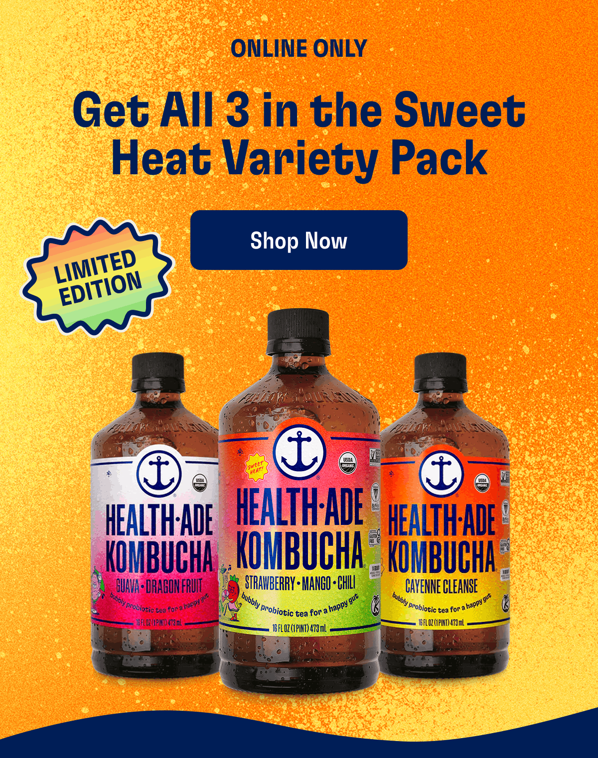 Online only | Get All 3 in the Sweet Heat Variety Pack | Limited Edition | Shop Now